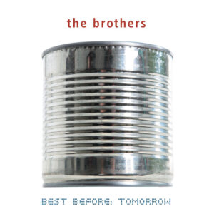 The Brothers - Best Before: Tomorrow