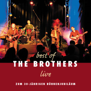 The Brothers - "Best of Live" CD