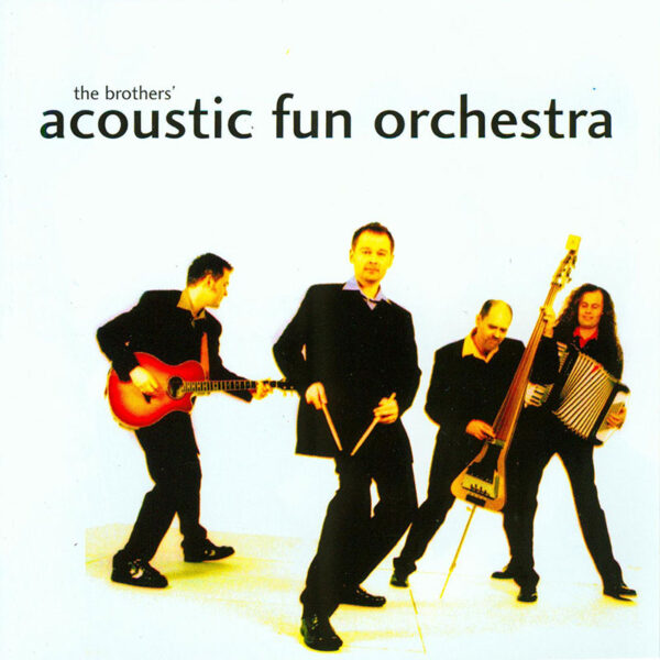 The Brothers' Acoustic Fun Orchestra - AFO die Erste